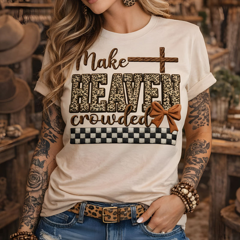 Make Heaven Crowded- DTF Transfer