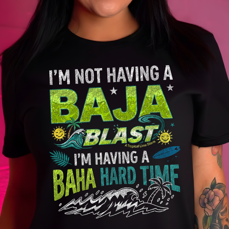 Baha Hard Time - DTF Transfer