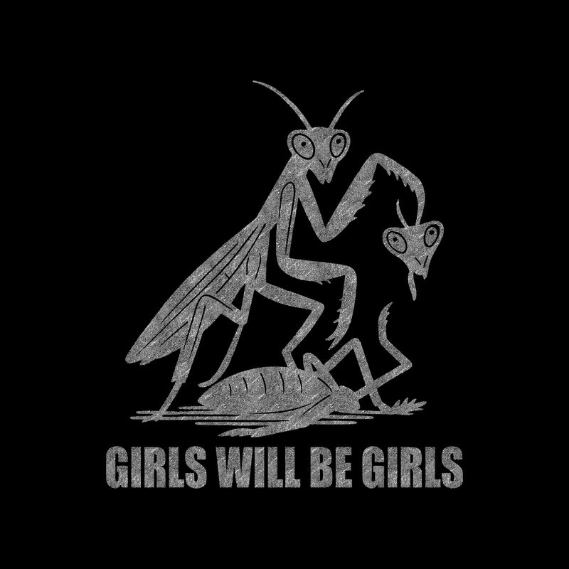 Girls Will Be Girls - DTF Transfer