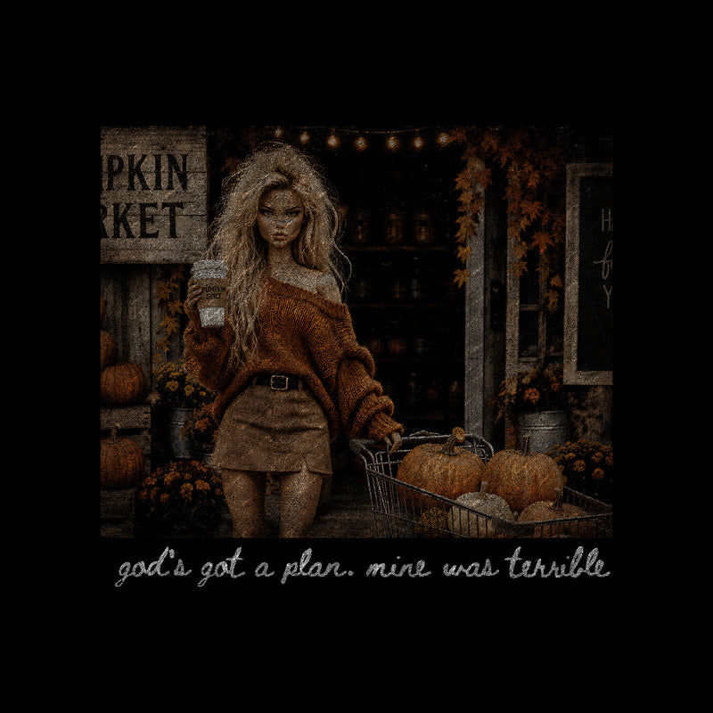 God's Got A Plan, Mine Was Terrible Doll - DTF Transfer