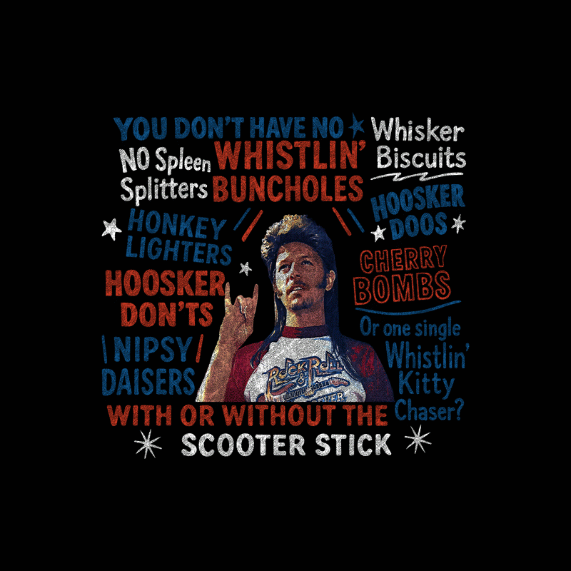 Joe Dirt 4th Of July - DTF Transfer