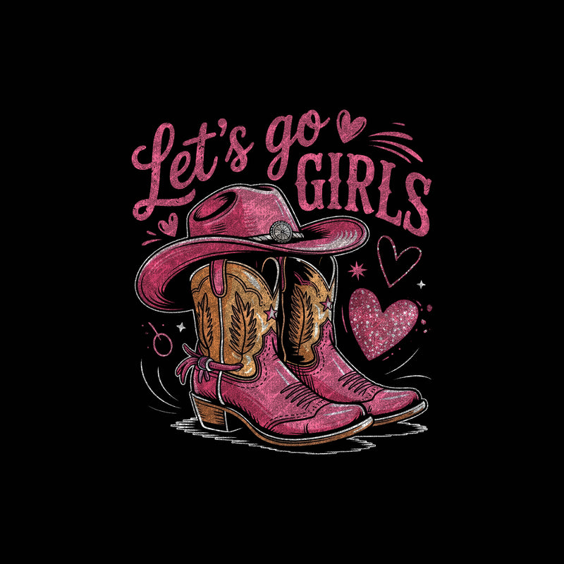 Let's Go Girls - DTF Transfer