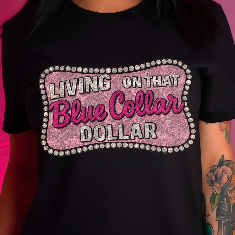 Blue Collar Dollar - DTF Transfer