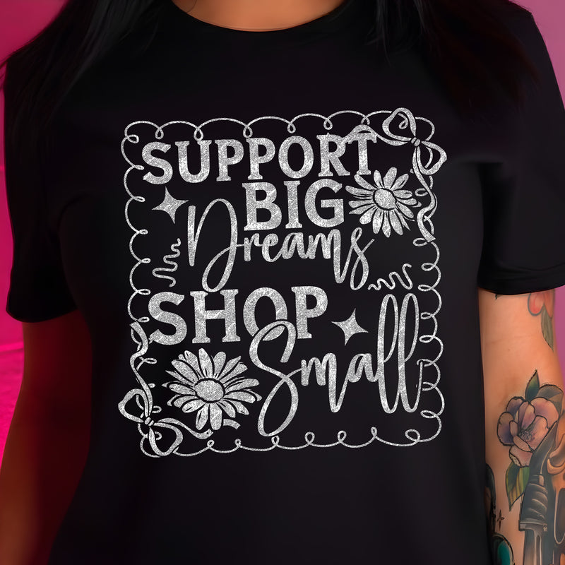 Support Big Dreams - DTF Transfer