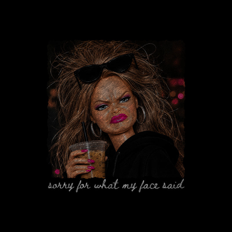 Sorry For What My Face Said Doll - DTF Transfer