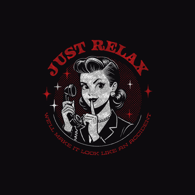 Just Relax... - DTF Transfer