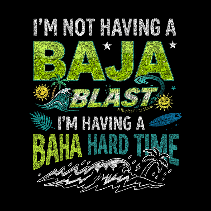 Baha Hard Time - DTF Transfer