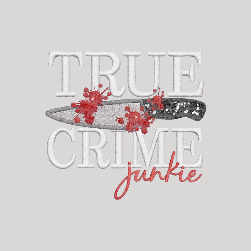Faux Embroidery True Crime Junkie - DTF Transfer