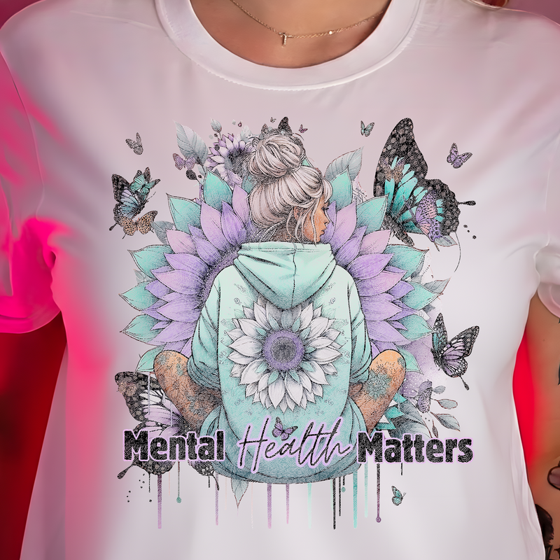 Mental Health Matters - DTF Transfer