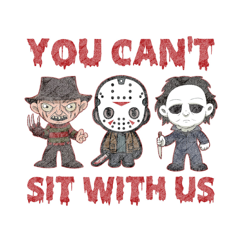 You Can't Sit With Us Slasher Dolls - DTF Transfer