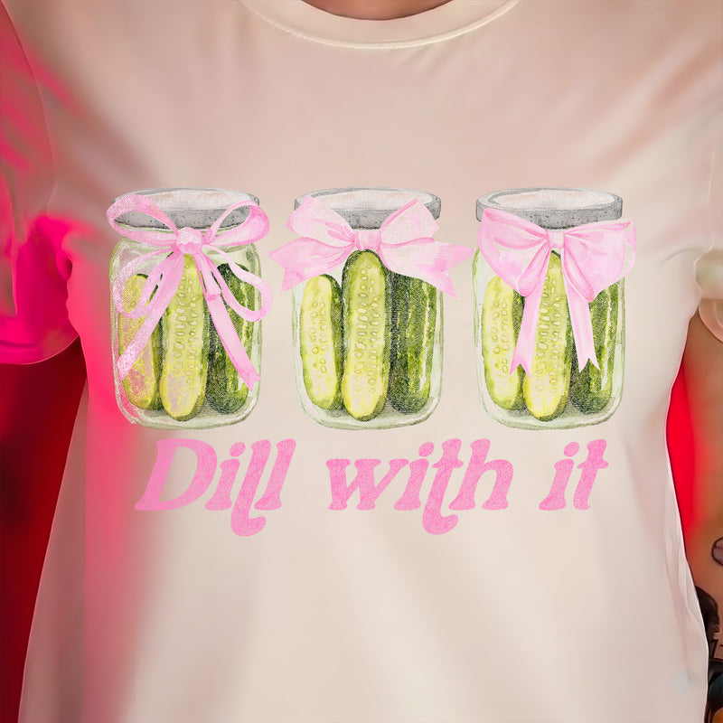 Dill With It - DTF Transfer