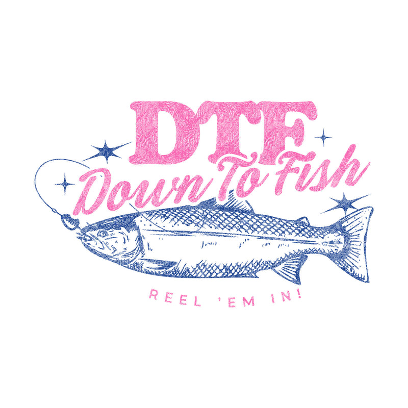 Down To Fish - DTF Transfer