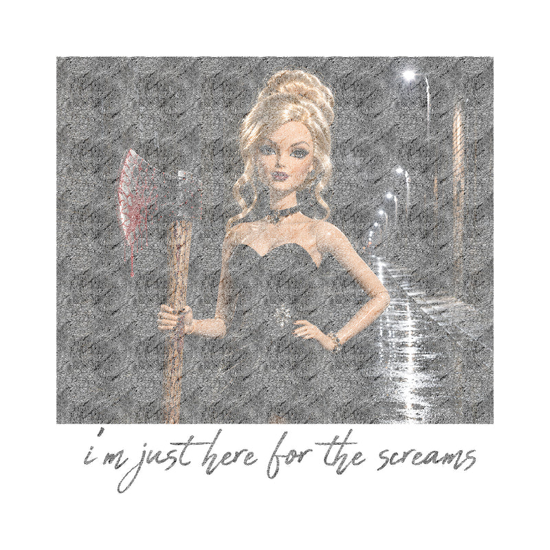 I'm Just Here For The Screams Doll - DTF Transfer