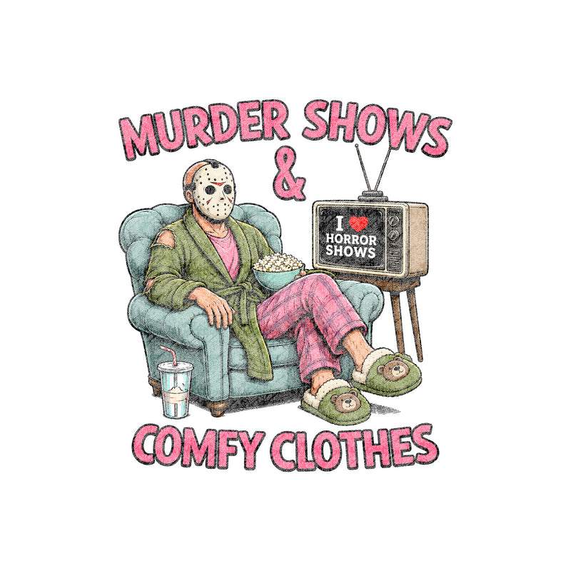 Jason - Murder Shows & Comfy Clothes - DTF Transfer