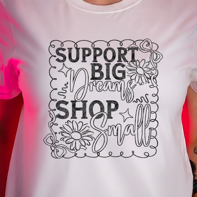 Support Big Dreams - DTF Transfer