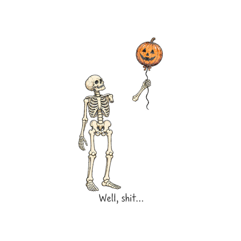 Well, Shit... Skeleton Floating Pumpkin Balloon: Sarcastic Halloween Humor - DTF Transfer