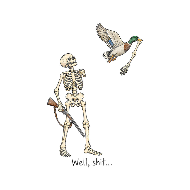 Well, Shit... Hunter Skeleton & Flying Mallard: Sarcastic Hunting Humor - DTF Transfer
