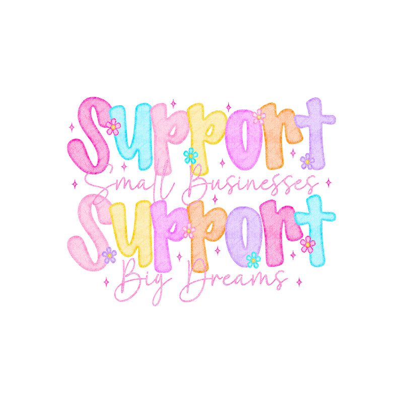 Support Small Business - Bubblegum Dreams - DTF Transfer