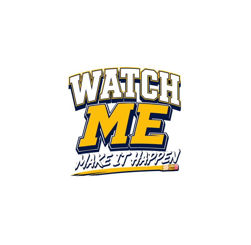 Watch Me Make It Happen Motivation - DTF Transfer