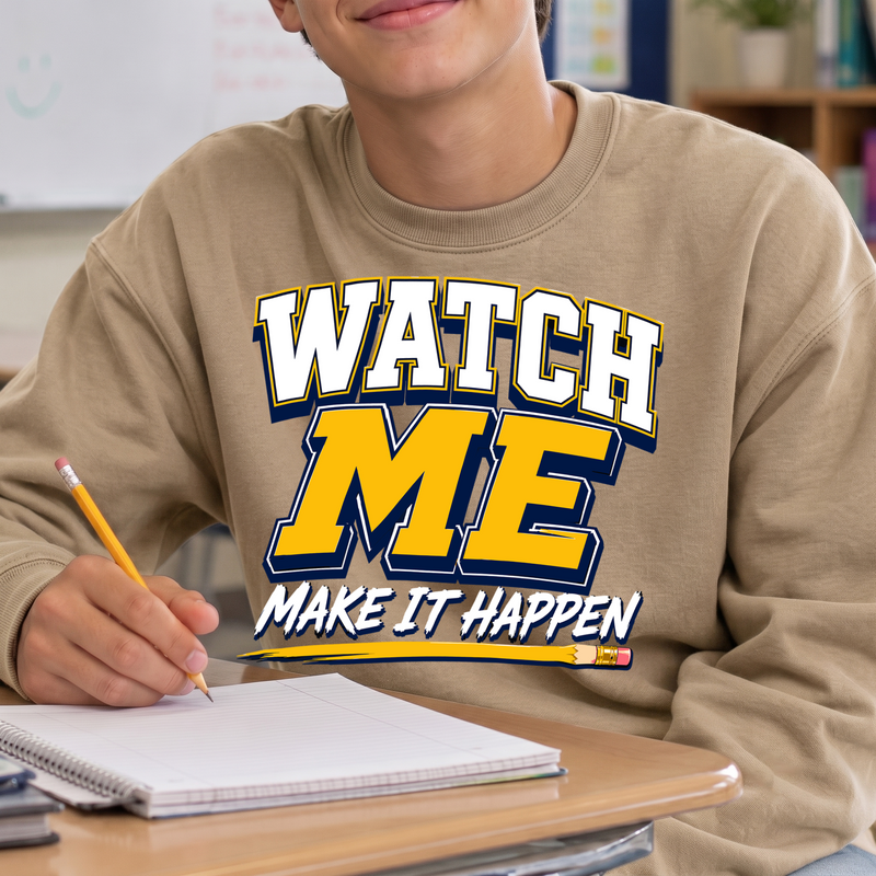 Watch Me Make It Happen Motivation - DTF Transfer