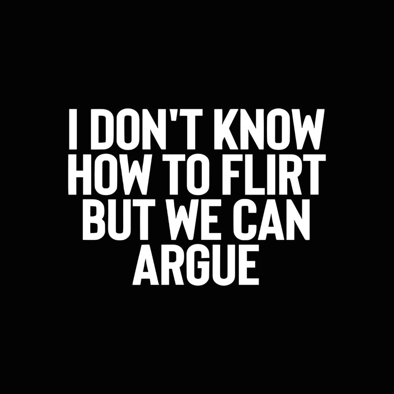 We Can Argue - DTF Transfer