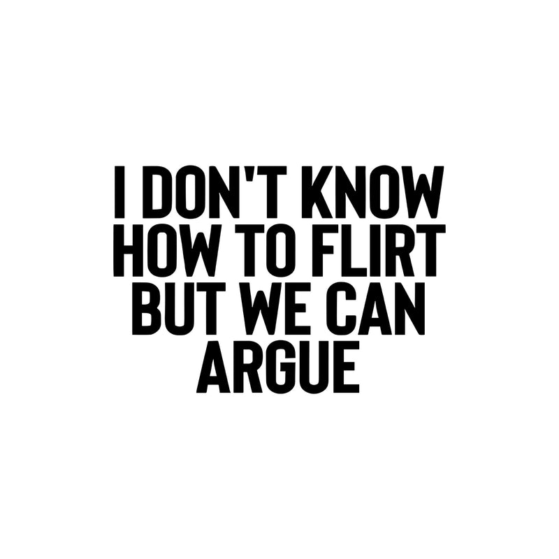 We Can Argue - DTF Transfer
