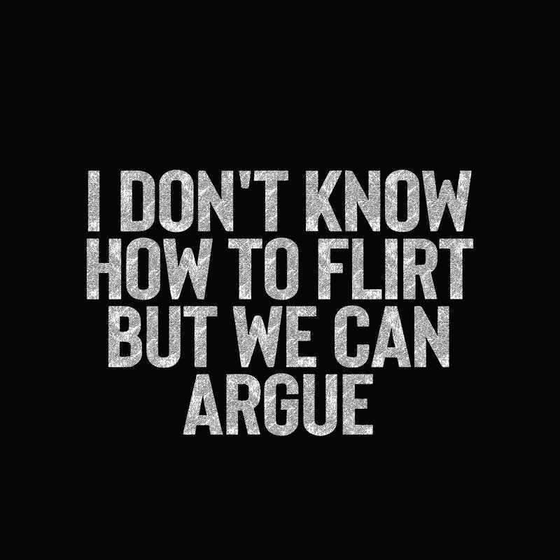 We Can Argue - DTF Transfer