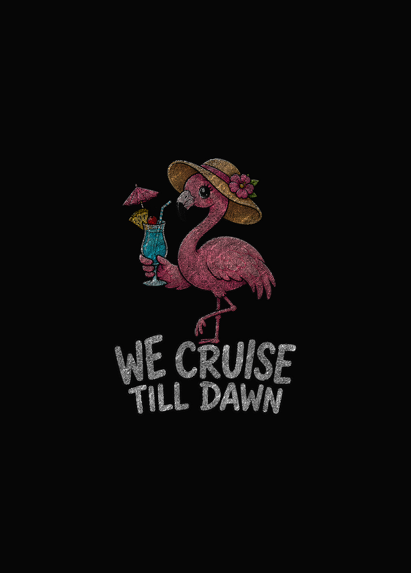 We Cruise Till Dawn Retro Flamingo Vacation - DTF Transfer