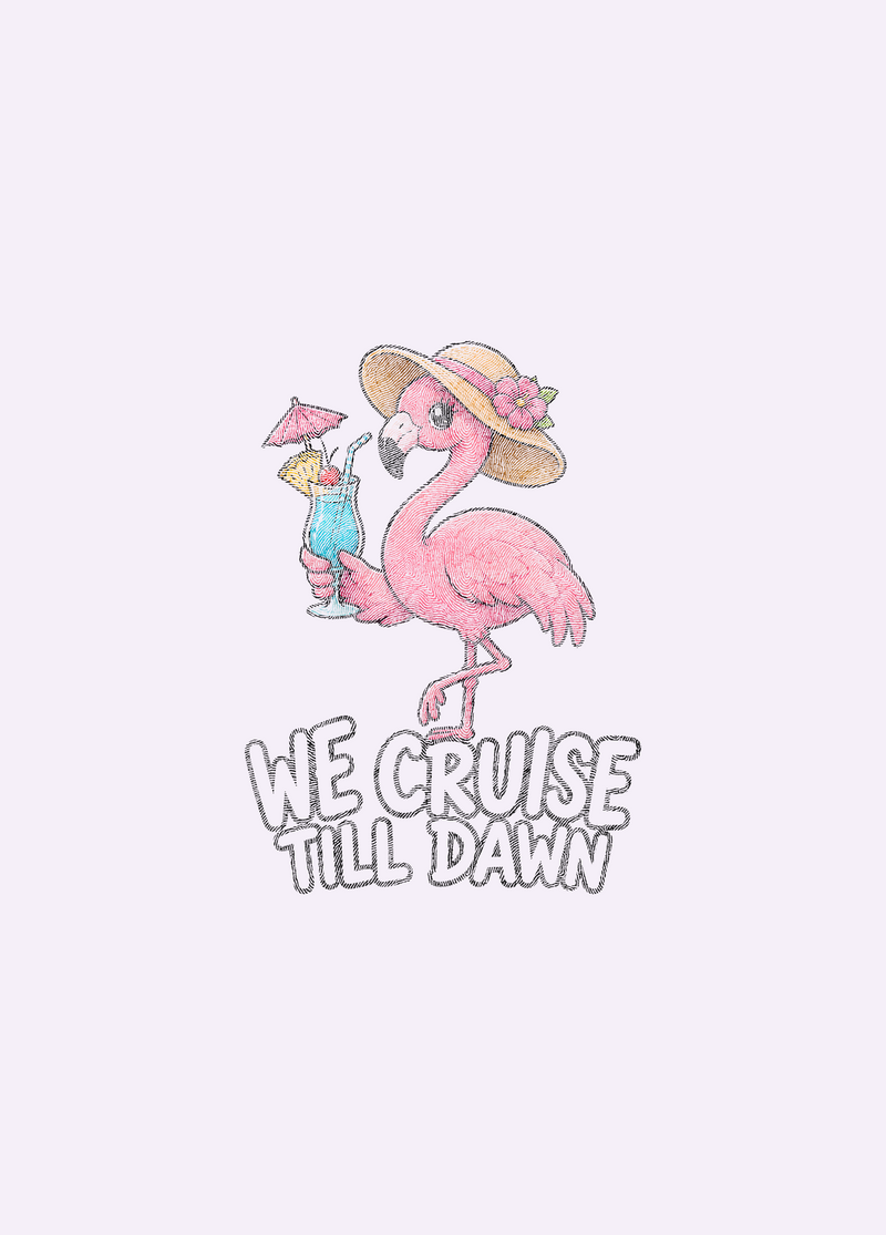 We Cruise Till Dawn Retro Flamingo Vacation - DTF Transfer