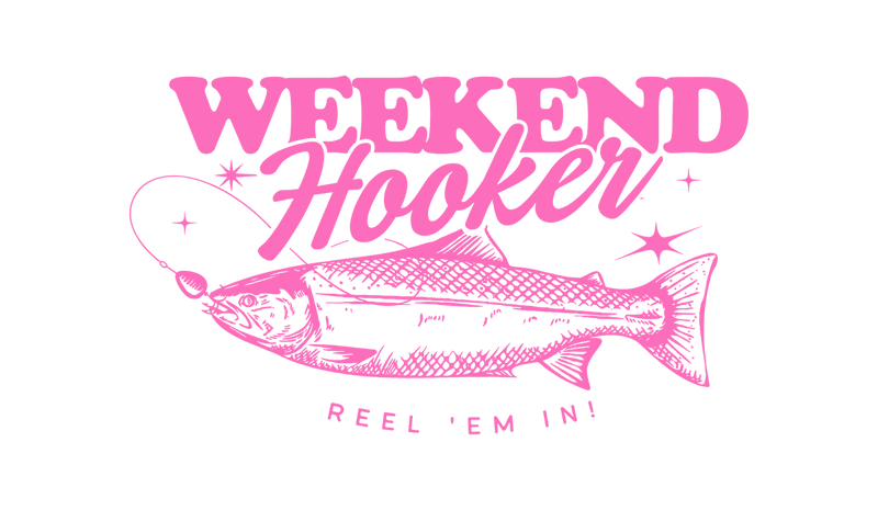 Weekend Hooker - DTF Transfer