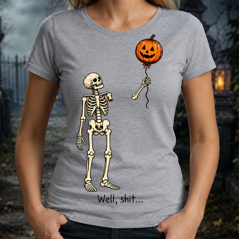 Well, Shit... Skeleton Floating Pumpkin Balloon: Sarcastic Halloween Humor - DTF Transfer