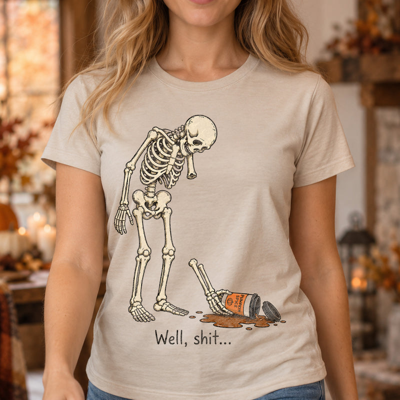 Well, Shit... Pumpkin Spice Coffee Spill Skeleton: Sarcastic Fall Humor - DTF Transfer