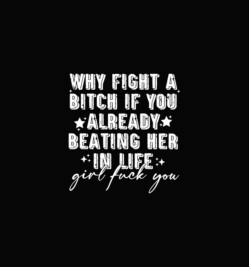 Beating Her In Life Sarcastic Typographic - DTF Transfer