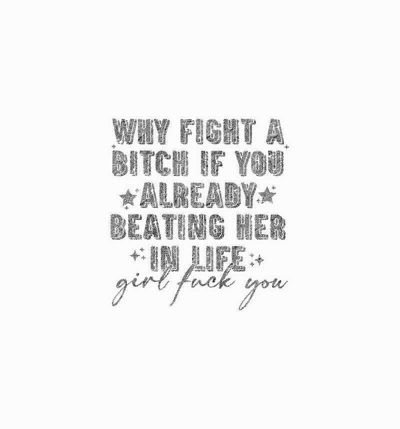 Beating Her In Life Sarcastic Typographic - DTF Transfer
