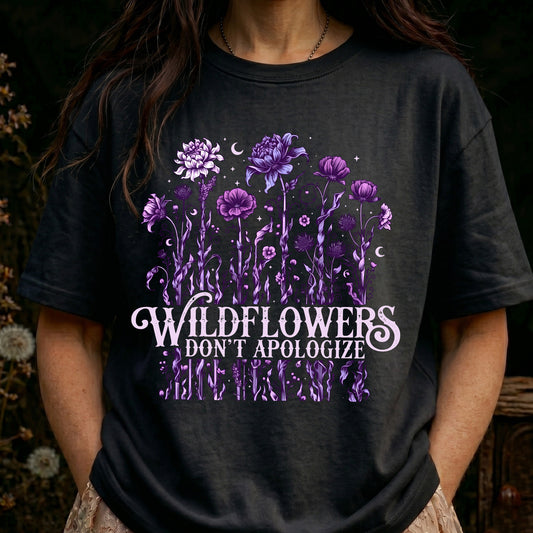 Wildflowers Don't Apologize - DTF Transfer
