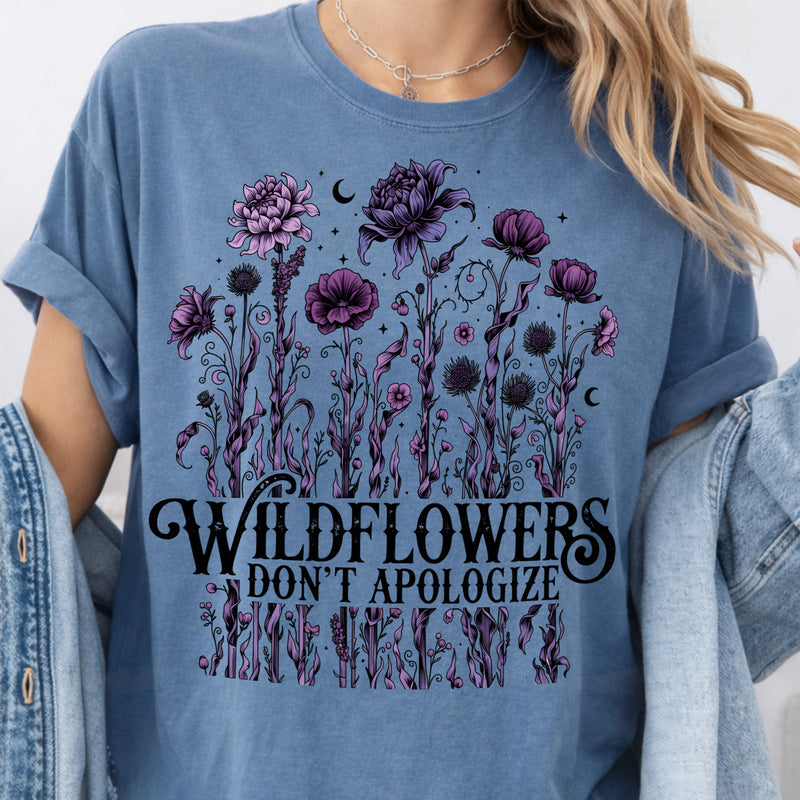 Wildflowers Don't Apologize - DTF Transfer