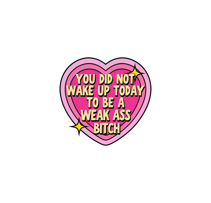 You Did Not Wake Up Today Retro Heart - DTF Transfer