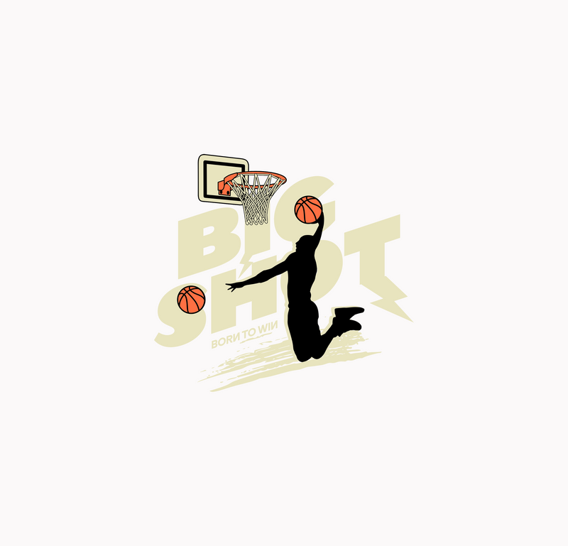 Big Shot Born To Win Retro Streetball Dunk - DTF Transfer
