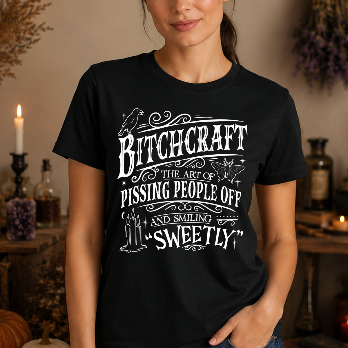 Bitchcraft: The Art Of Pissing People Off and Smiling Sweetly Sarcastic Witch DTF Transfer