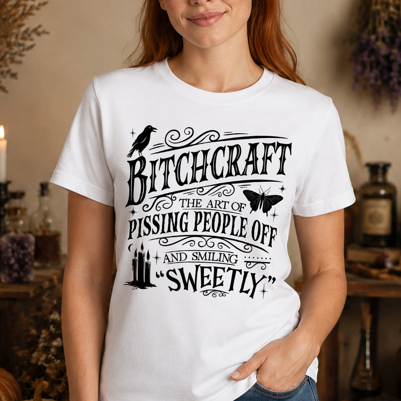Bitchcraft: The Art Of Pissing People Off and Smiling Sweetly Sarcastic Witch DTF Transfer