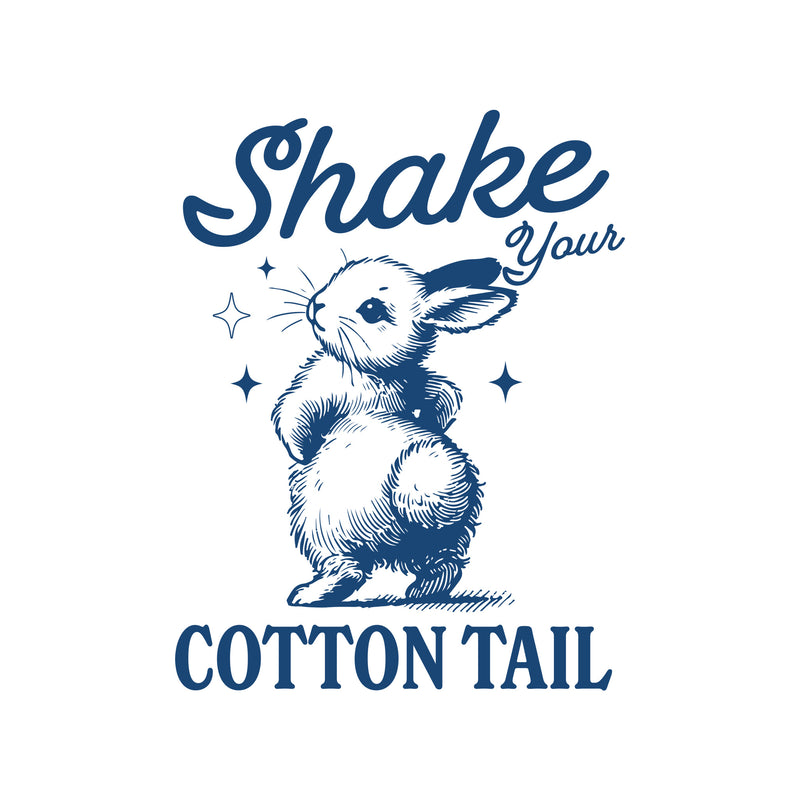 Shake Your Cotton Tail - DTF Transfer