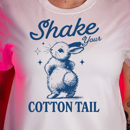 Shake Your Cotton Tail - DTF Transfer