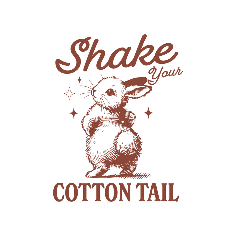 Shake Your Cotton Tail - DTF Transfer