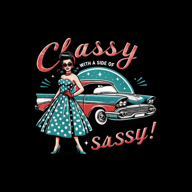 Classy With A Side Of Sassy - DTF Transfer