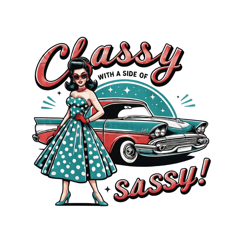 Classy With A Side Of Sassy - DTF Transfer