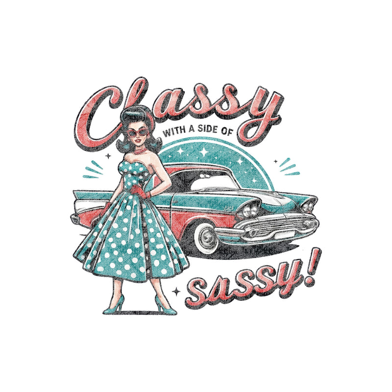 Classy With A Side Of Sassy - DTF Transfer