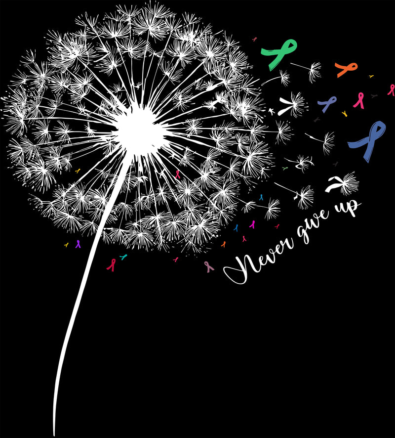 Never Give Up Dandelion - DTF Transfer