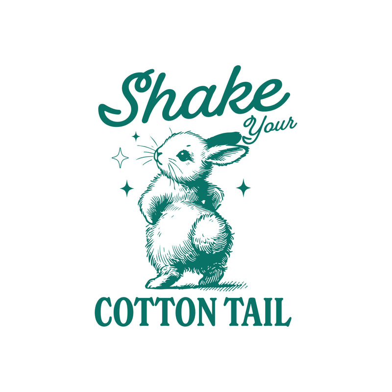Shake Your Cotton Tail - DTF Transfer