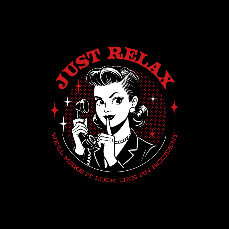 Just Relax... - DTF Transfer