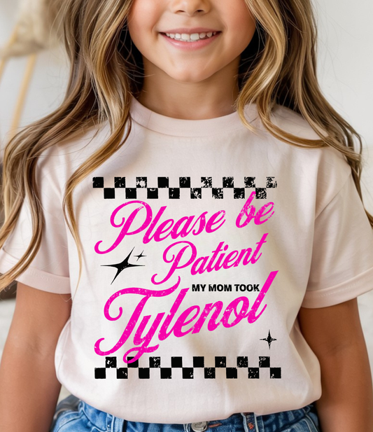 Please Be Patient - DTF Transfer